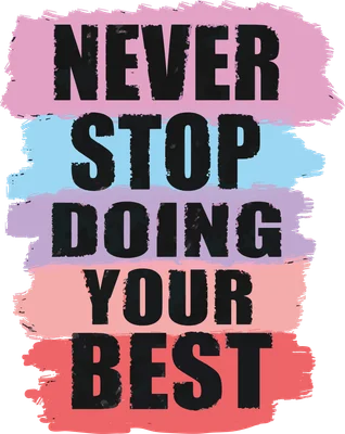 Thiết kế typography Never Stop Doing Your Best trên nền các vệt màu pastel