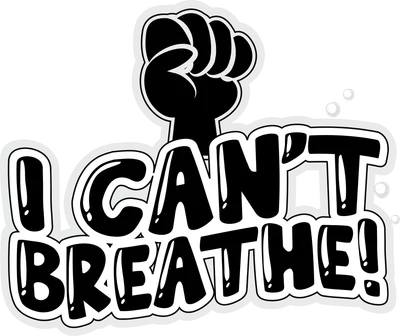Hình ảnh nắm đấm đen giơ cao kèm dòng chữ "I CAN'T BREATHE" màu trắng viền đen trên nền xám.