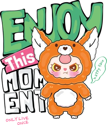 Hình ảnh hoạt hình chibi một bé cáo con màu cam đang giận dỗi, kèm chữ 'ENJOY THIS MOMENT' và 'ONLY LIVE ONCE'.