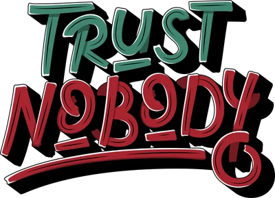 Hình in chữ "Trust Nobody" với font graffiti, màu xanh lá và đỏ, có bóng đổ.