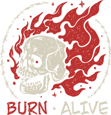 Hình in đầu lâu màu trắng ngà bốc cháy ngọn lửa đỏ rực, viền gai góc và chữ 'BURN ALIVE' phong cách grunge.
