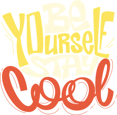 Be Yourself Stay Cool typography độc đáo