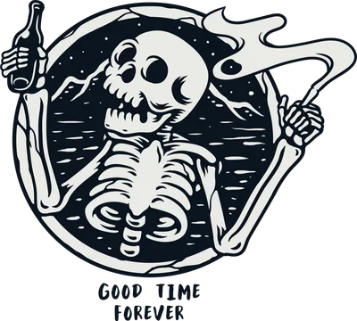 Hình vẽ bộ xương hoạt hình đang hút thuốc và cầm chai rượu, với dòng chữ 'GOOD TIME FOREVER' trên nền tối.