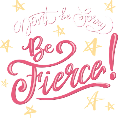 Hình ảnh typography với dòng chữ 'Don't be Sorry! Be Fierce!' màu trắng và hồng, trang trí bởi các ngôi sao vàng trên nền xám.