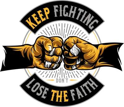Hình minh họa hai nắm đấm chạm nhau với dòng chữ Keep Fighting Don't Lose The Faith phong cách mạnh mẽ