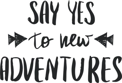 Hình ảnh slogan "Say Yes to New Adventures" với phông chữ viết tay màu đen trên nền xám.