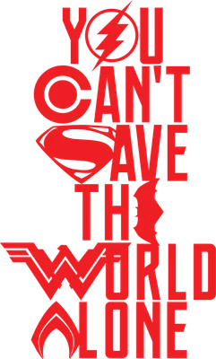 Hình ảnh các biểu tượng siêu anh hùng Justice League và dòng chữ "You Can't Save The World Alone" màu đỏ trên nền xám.