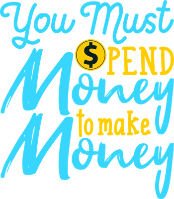 Thiết kế chữ "You Must SPEND Money to make Money" với đồng đô la vàng nổi bật