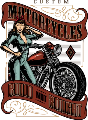 Hình ảnh cô gái quyến rũ với xe mô tô cổ điển, có dòng chữ 'Motorcycles Build Not Bought'