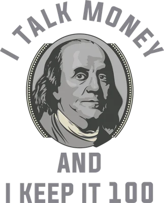 Hình ảnh Benjamin Franklin với dòng chữ 'I TALK MONEY AND I KEEP IT 100'