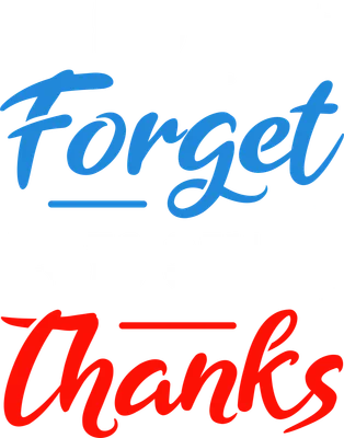 Hình ảnh dòng chữ "Never Forget To Say Thanks" với các màu trắng, xanh dương và đỏ trên nền xám.