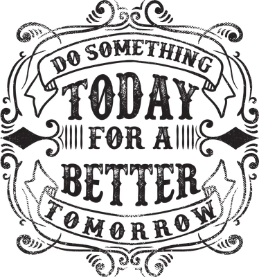 Thiết kế typography vintage với thông điệp 'Do Something Today For A Better Tomorrow'