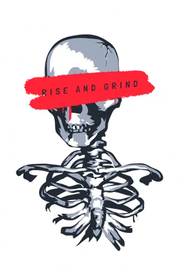 Hình minh họa đầu lâu và bộ xương màu xám, có dải đỏ che mắt với chữ 'Rise and Grind'. Nền xám có chữ 'Never Die Easy' kiểu graffiti và 'wake up, prey and hustle'.