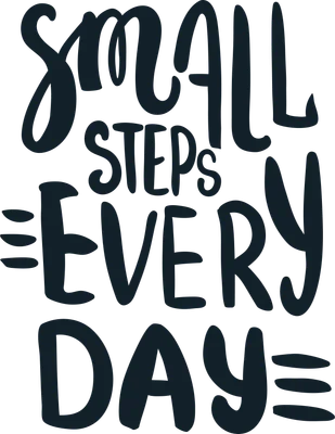 Dòng chữ "Small Steps Every Day" viết tay màu xanh đậm trên nền xám, truyền cảm hứng về sự kiên trì.
