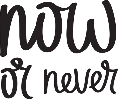 Hình ảnh chữ viết tay "Now or Never" màu đen trên nền xám.