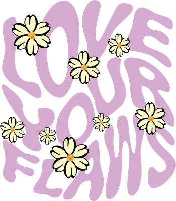 Hình in chữ 'Love Your Flaws' màu tím uốn lượn với các bông hoa cúc trắng vàng trên nền xám, phong cách retro.