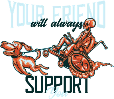Hình minh họa bộ xương ngồi xe lăn được chú chó kéo đi kèm dòng chữ Your friend will always support you