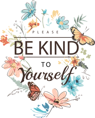 Hình minh họa vòng hoa lá và bướm màu pastel nhẹ nhàng bao quanh dòng chữ 'PLEASE BE KIND TO Yourself' trên nền xám.