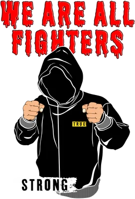 Hình minh họa võ sĩ mặc áo hoodie đen với dòng chữ We Are All Fighters phong cách mạnh mẽ