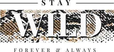 Hình ảnh chữ "STAY WILD FOREVER & ALWAYS" màu trắng và xám trên nền họa tiết da rắn màu nâu, đen và xám, nền chính màu xám đậm.