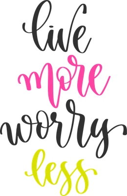 Dòng chữ "Live More Worry Less" viết tay với font chữ nghệ thuật, màu xám, hồng và vàng trên nền xám.