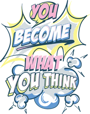 Thông điệp tích cực You Become What You Think phong cách pop art