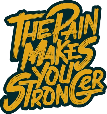 Hình in chữ The Pain Makes You Stronger màu vàng gold với viền xanh đậm, phong cách brush stroke mạnh mẽ.