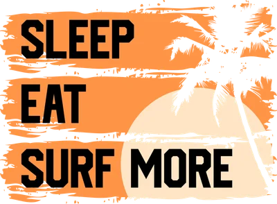 Hình in chữ Sleep Eat Surf More màu đen trên nền cam xám, có cây dừa và mặt trời, phong cách retro bãi biển.