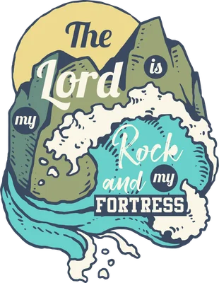 Hình minh họa typography với núi, sóng biển và mặt trời, kèm câu nói 'The Lord is my Rock and my FORTRESS'.