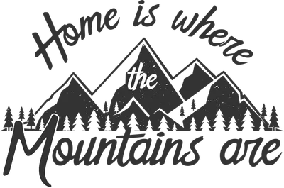 Hình ảnh chữ 'Home is where the Mountains are' với phong cảnh núi rừng và cây thông, phong cách vintage.