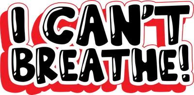 Hình ảnh chữ "I CAN'T BREATHE" màu đen viền trắng đỏ trên nền xám.