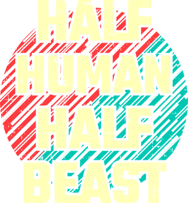 Hình in chữ Half Human Half Beast màu vàng nhạt phong cách grunge trên nền hình tròn sọc đỏ và xanh ngọc.