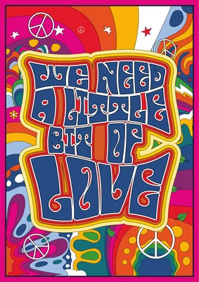 Hình ảnh "We Need A Little Bit Of Love" với font chữ retro, nhiều màu sắc rực rỡ và biểu tượng hòa bình.