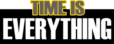 Hình ảnh chữ "TIME IS EVERYTHING" màu trắng viền vàng trên nền đen và xám.