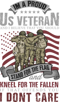 Hình ảnh ba người lính Mỹ đứng quay lưng lại với lá cờ Hoa Kỳ, với dòng chữ 'IM A PROUD US VETERAN' và 'STAND FOR THE FLAG and KNEEL FOR THE FALLEN'