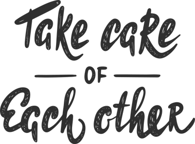 Dòng chữ "Take care of each other" viết tay màu đen trên nền xám