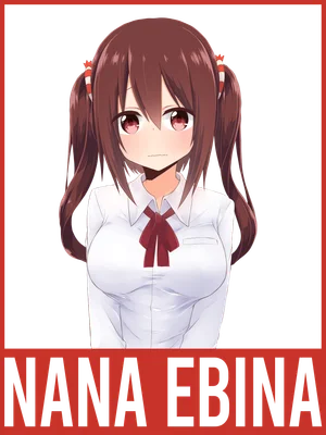 Hình ảnh cô gái anime tóc nâu hai bím, mặc áo sơ mi trắng, đeo nơ đỏ, tên NANA EBINA.