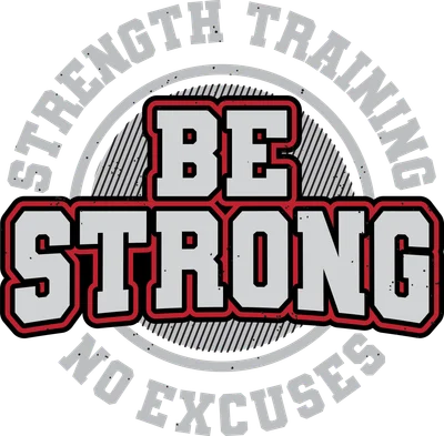 Thiết kế đồ họa chữ Be Strong màu trắng viền đỏ, kèm dòng chữ Strength Training và No Excuses trên nền xám. Phong cách thể thao, động lực.