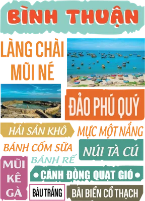 Bình Thuận: Làng chài Mũi Né, Đảo Phú Quý và đặc sản địa phương