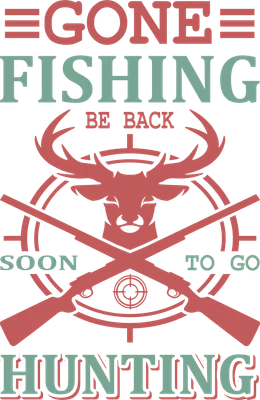 Hình minh họa chữ 'Gone Fishing Be Back Soon To Go Hunting' với đầu hươu và hai khẩu súng trường bắt chéo trên nền xám.
