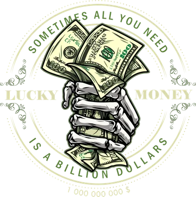 Hình minh họa bàn tay xương khô nắm chặt bó tiền đô la Mỹ, với dòng chữ 'Lucky Money' và 'Sometimes all you need is a billion dollars'.