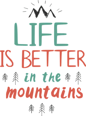 Hình ảnh chữ "Life is better in the mountains" với biểu tượng núi và cây thông, phong cách vintage.