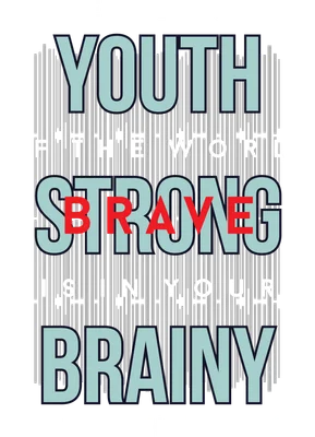 Thiết kế chữ "Youth Strong Brave Brainy" với phông nền xám và các đường kẻ dọc.