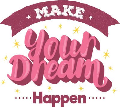 Hình ảnh thiết kế chữ Make Your Dream Happen màu hồng và trắng, với các ngôi sao lấp lánh trên nền xám, mang thông điệp tích cực.