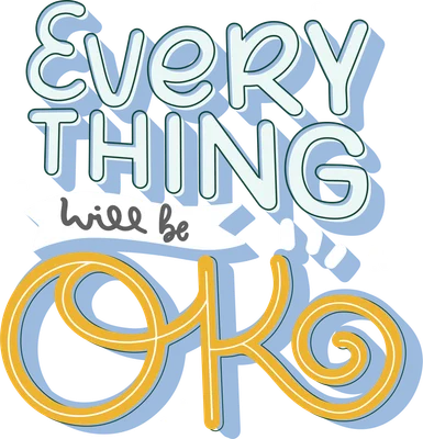 Hình ảnh typography với dòng chữ 'EVERY THING will be OK' màu xanh, vàng, trắng trên nền xám, phong cách vui tươi.