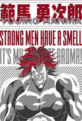 Yujiro Hanma từ anime Baki với cơ bắp cuồn cuộn và dòng chữ Strong Men Have A Smell