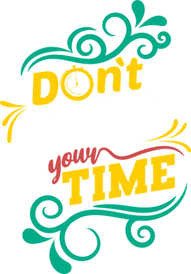 Hình ảnh typography với dòng chữ 'Don't WASTE your TIME' màu vàng, trắng, đỏ, xanh ngọc, kèm biểu tượng đồng hồ bấm giờ và họa tiết xoắn ốc trang trí.