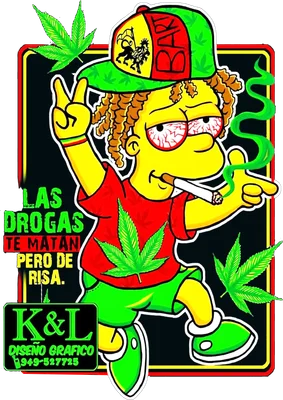 Hình ảnh nhân vật Bart Simpson đội mũ Rasta, hút thuốc lá, với lá cần sa và dòng chữ 'Las Drogas Te Matan Pero De Risa'.