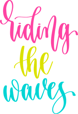 Chữ viết tay "Riding the Waves" với font chữ mềm mại, màu hồng neon, vàng chanh và xanh ngọc trên nền xám.