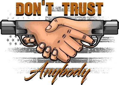 Hình ảnh minh họa hai bàn tay bắt nhau, một bàn tay cầm súng, với dòng chữ 'DON'T TRUST Anybody'